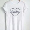 Bitches Love T-Shirt
