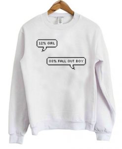 12% Girl 88% Fall Out Boy sweatshirt