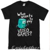 Adventure Time BMO, who wants to play video games t-shirt