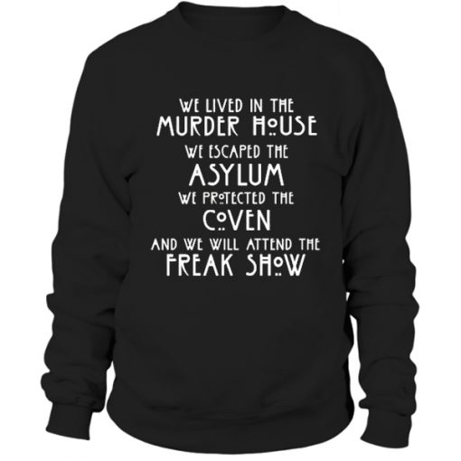 American Horror Story, we lived in the murder house Sweatshirt