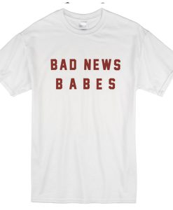 Bad news babes T-shirt