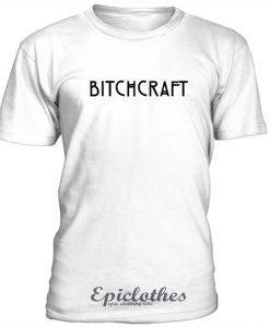 Bitchcraft T-shirt