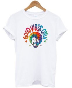 Bob Ros Good Vibes Only T-shirt