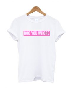 Boo You Whore Mean Girls T-shirt