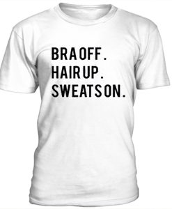 Bra off hair up t-shirt