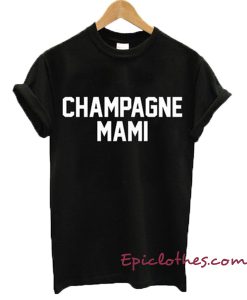 Champagne Mami T-shirt