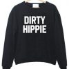 Dirty Hippie Crewneck Sweatshirt