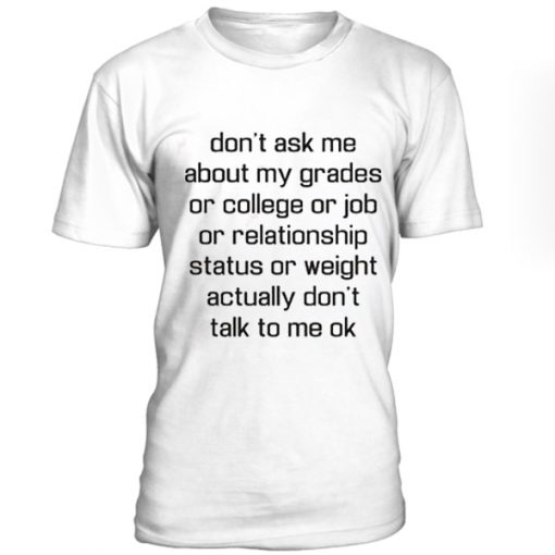 Don't ask me t-shirt