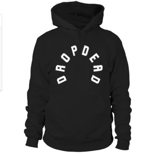 Drop Dead Hoodie