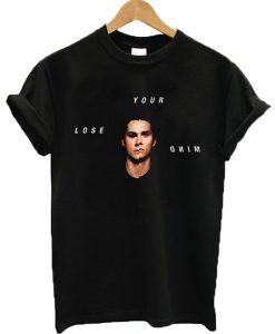 Dylan O'brien Your Lose Mind T-shirt