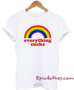 Everything Sucks Rainbow T-shirt