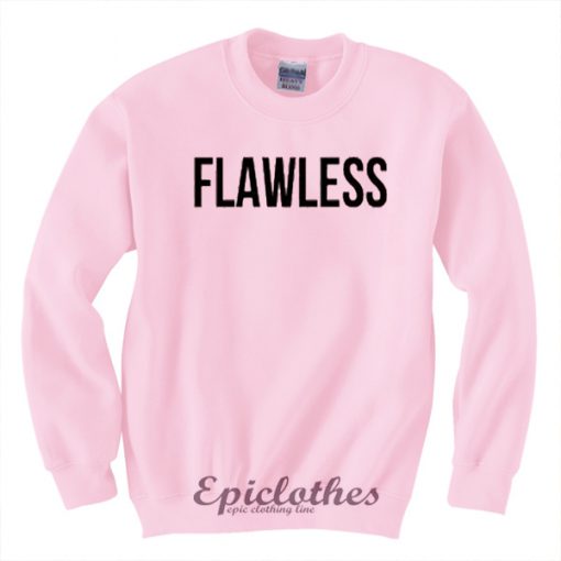 Flawless crewneck Sweatshirt