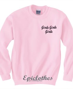 Girls girls Sweatshirt