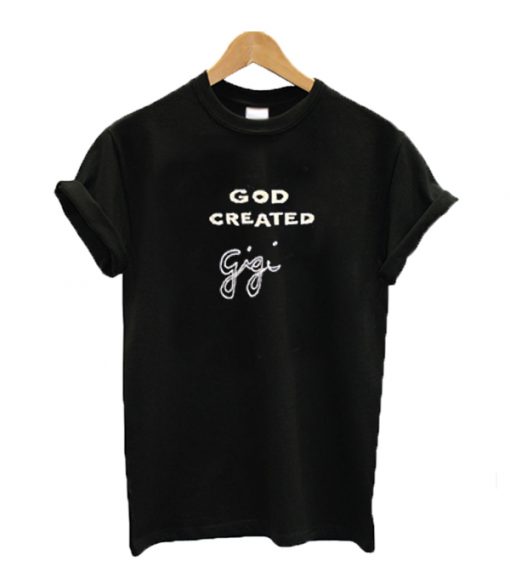 God created gigi t shirt