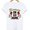 Gomez or Go Home Unisex T-shirt