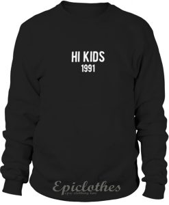 Hi kids 1991 sweatshirt