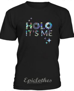 Holo It's me t-shirt 2