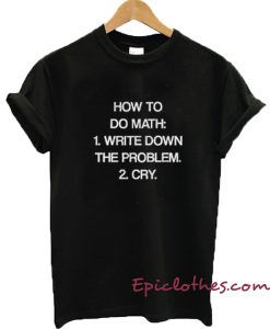 How to do math T-shirt