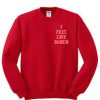 I Feel Like Pablo Sweatshirt