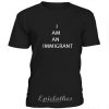 I am an immigrant t-shirt