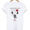 I dont give a chic t-shirt