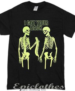 I got your back skeleton t-shirt