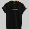 I'm Not a Rapper T-Shirt