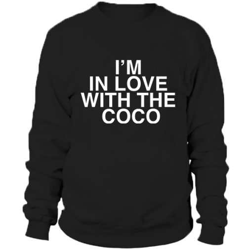 I'm in love with coco Sweatshirt