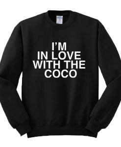 I'm in love with the coco Sweatshirt