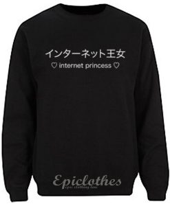 Internet princess janpanese letters sweatshirt