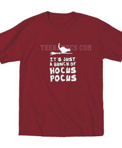 It's just a bunch of hocus pocusTt-shirt