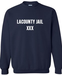 La County Jail Sweatshirt