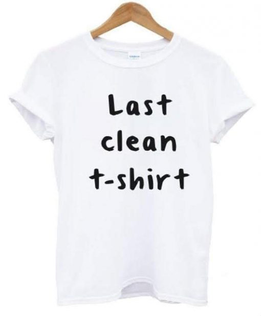 Last Clean T-shirt