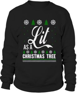 Lit as a christmas tree Sweatshirt