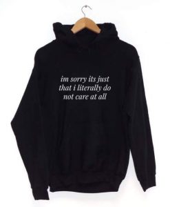 Literally don't care pullover Hoodie