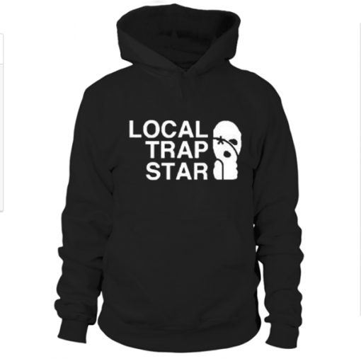 Local Trap Star Hoodie