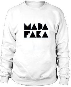 Madafaka Sweatshirt