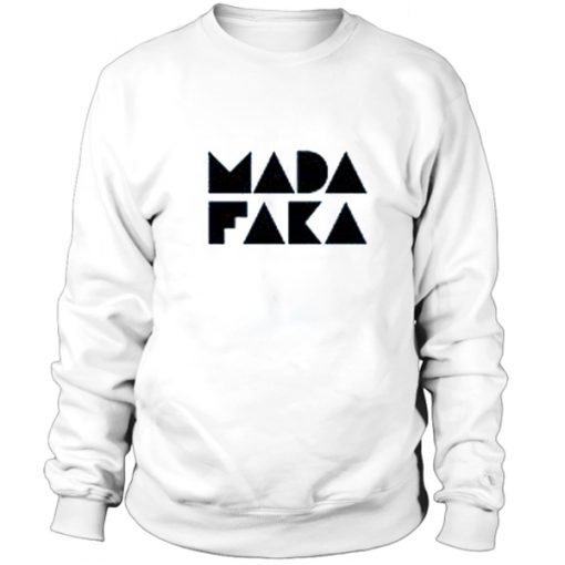 Madafaka Sweatshirt