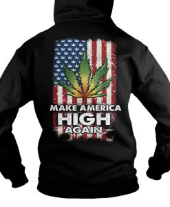 Make America High Again hoodie