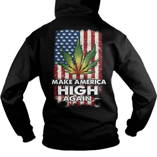 Make America High Again hoodie