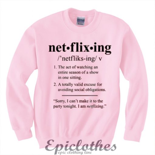 Netflixing Sweatshirt