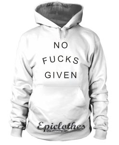 No Fucks Given Hoodie