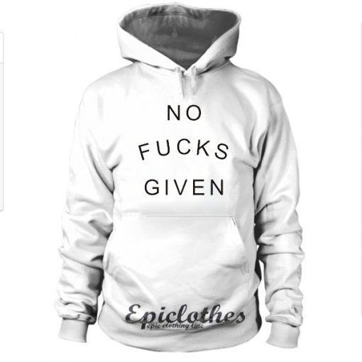 No Fucks Given Hoodie