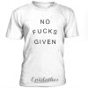 No Fucks Given t-shirt