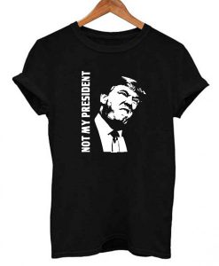 Not My President Graphic t-shirt