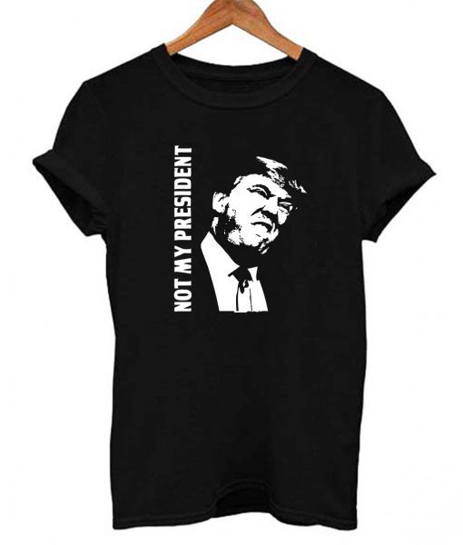 Not My President Graphic t-shirt