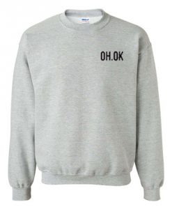 OH OK Crewneck sweatshirt