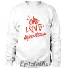 One Love Manchester Sweatshirt