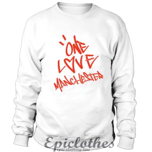 One Love Manchester Sweatshirt