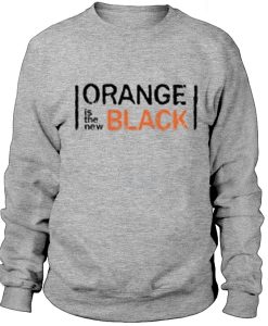 Orange is the new black Sweatshirt